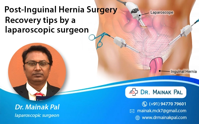 Post-Inguinal Hernia Surgery Recovery tips by a laparoscopic surgeon