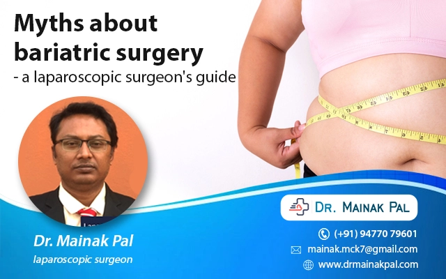Myths about bariatric surgery- a laparoscopic surgeon’s guide