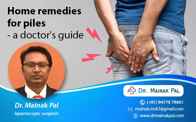 Home remedies for piles- a doctor’s guide
