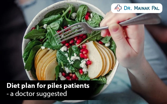 Diet plan for piles patients- a doctor suggested